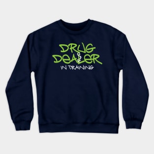 Drug Dealer Crewneck Sweatshirt